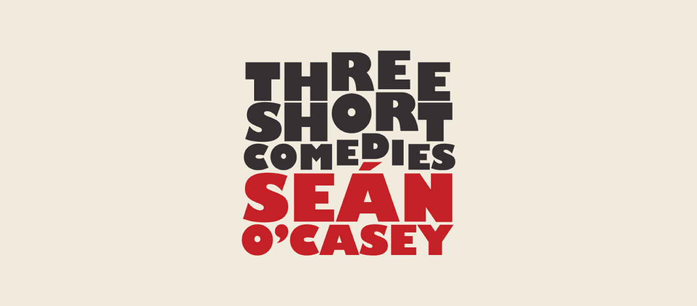 Three Short Comedies by Seán O'Casey banner photo