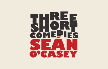 			Three Short Comedies By Seán Ocasey Website Production Page 4